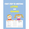 first step to writing letters and numbers: A book to trace and color the alphabet and numbers for kids ages 3-8, students (Activity Book)