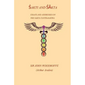Sakti and Sakta: Essays on Addresses on The SAKTA TANTRASASTRA