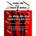 Color Me Clean & Sober So Help Me God