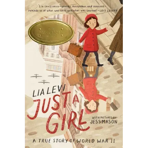 Just a Girl: A True Story of World War II