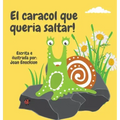 El caracol que queria saltar!
