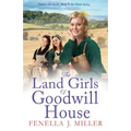 The Land Girls of Goodwill House