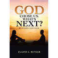 God Chose Us. What's Next?: Revised Edition