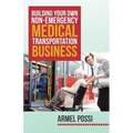 Building Your Own Non-Emergency Medical Transportation Business