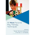 101 More Favorite Play Therapy Techniques