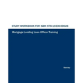 Study Workbook for Mortgage Lending Loan Officer Training