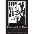 Prison without Bars: It Starts Within