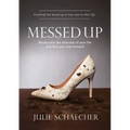 Messed Up: Recalculate The Direction Of Your Life And Find Your Way Forward