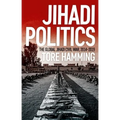Jihadi Politics: The Global Jihadi Civil War, 2014-2019