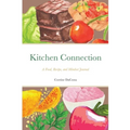Kitchen Connection: A Food, Recipe, and Mindset Journal