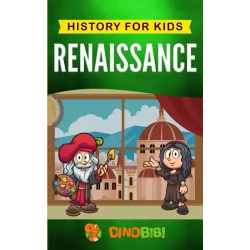 Renaissance: History for kids: A Captivating Guide to a Remarkable Period in European History