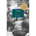 Troubles: Winner of the 2010 "Lost Man Booker Prize" for Fiction