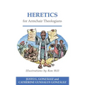 Heretics for Armchair Theologians