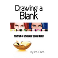 Drawing a Blank: Portrait of a Smokin' Serial Killer