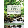 The Thriving Therapist: Sustainable Self-Care to Prevent Burnout and Enhance Well-Being