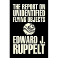 The Report on Unidentified Flying Objects by Edward J. Ruppelt, UFOs & Extraterrestrials, Social Science, Conspiracy Theories, Political Science, Poli