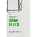 The Miraculous Flight of Owen Leach