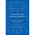 Reputation Management: The Future of Corporate Communications and Public Relations