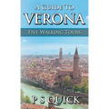 A Guide to Verona: Five Walking Tours