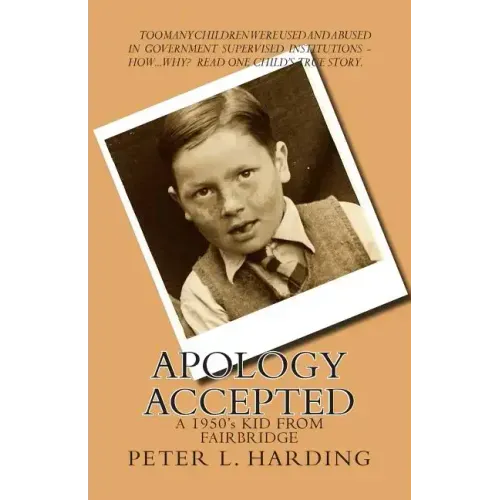Apology Accepted: A Kid From Fairbridge - 1950's
