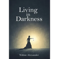 Living in Darkness