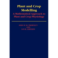 Plant and Crop Modelling: A Mathematical Approach to Plant and Crop Physiology