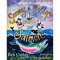 Sammy and Sally's Search for Salmon: Sammy and Sally's search for Salmon is a beautifully illustrated book about the life cycle of the Chinook or King