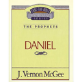 Thru the Bible Vol. 26: The Prophets (Daniel)