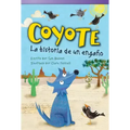 Coyote: La Historia de Un Engaño