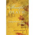 A Beautiful Death: Keeping the Promise of Love