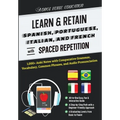Learn & Retain Spanish, Portuguese, Italian, and French with Spaced Repetition: 1,000+ Anki Notes with Comparative Grammar, Vocabulary, Common Phrases