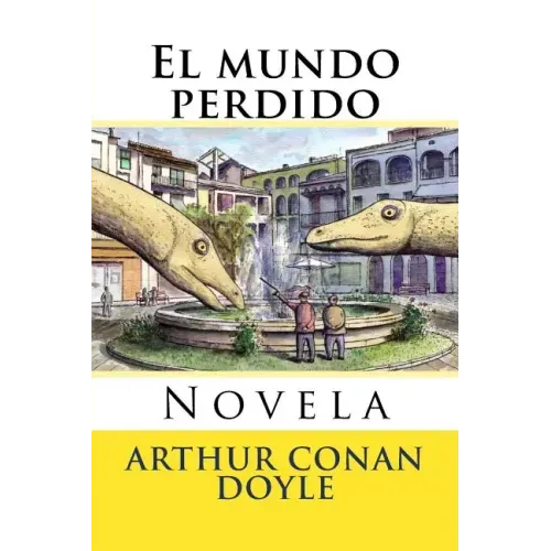 El Mundo Perdido: Novela
