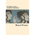 En Busca del Tiempo Perdido (Spanish Edition)