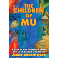 The Children of Mu: Relics of the Diaspora from the Lost Pacific Continent