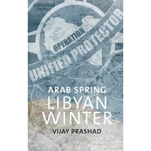 Arab Spring, Libyan Winter