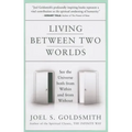 Living Between Two Worlds