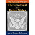 The Great Seal of the United States Filet Crochet Pattern: Complete Instructions and Chart