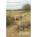Life in a Field: Poems