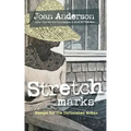 Stretch Marks: Essays for the Unfinished Woman