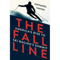 Fall Line: America's Rise to Ski Racing's Summit