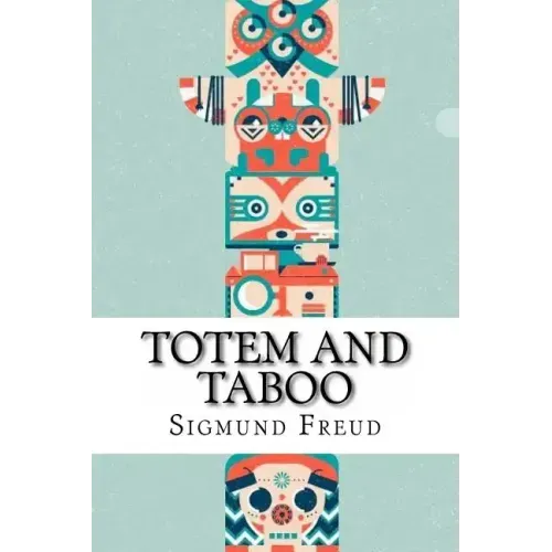 Totem and Taboo Sigmund Freud