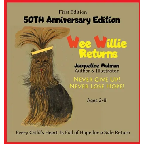 Wee Willie Returns -50TH ANNIVERSARY EDITION - Never Give Up! Never Lose Hope! Ages 3-8: Timeless Children's Classic - 5 STAR REVIEWS!