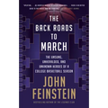 The Back Roads to March: The Unsung, Unheralded, and Unknown Heroes of a College Basketball Season