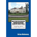 How to Buy Foreclosures: Buying Foreclosed Homes for Sale in Texas: Find & Finance Foreclosed Homes for Sale & Foreclosed Houses in Texas