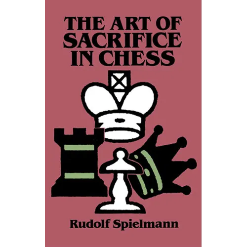 The Art of Sacrifice in Chess