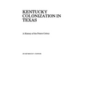 Kentucky Colonization in Texas