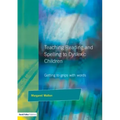 Teaching Reading and Spelling to Dyslexic Children: Getting to Grips with Words