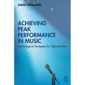 Achieving Peak Performance in Music: Psychological Strategies for Optimal Flow