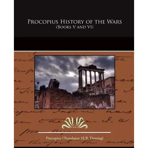 Procopius History of the Wars (Books V and VI)