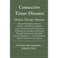 Connective Tissue Diseases: Holistic Therapy Options: Sjoegren's Syndrome; Systemic Sclerosis - Scleroderma; Systemic Lupus Erythematosus; Discoid